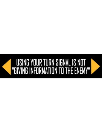 Using Your Turn Signals Bumper Sticker Using Your Turn Signals Bumper Sticker