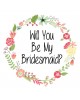 Will You Be My Bridesmaid Label
